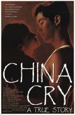 Watch China Cry: A True Story 5movies