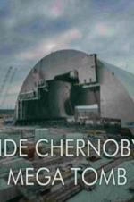 Watch Inside Chernobyl\'s Mega Tomb 5movies