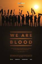 Watch We Are Blood 5movies