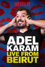 Watch Adel Karam: Live from Beirut 5movies