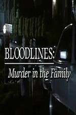 Watch Bloodlines: Murder in the Family 5movies