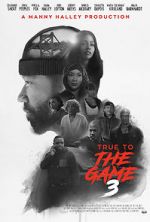 Watch True to the Game 3 5movies