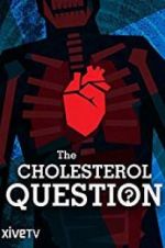 Watch The Cholesterol Question 5movies