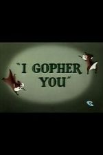 Watch I Gopher You (Short 1954) 5movies