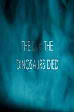 Watch The Day the Dinosaurs Died 5movies