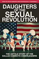 Watch Daughters of the Sexual Revolution: The Untold Story of the Dallas Cowboys Cheerleaders 5movies