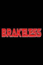 Watch Brakeless 5movies