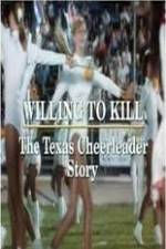 Watch Willing to Kill The Texas Cheerleader Story 5movies