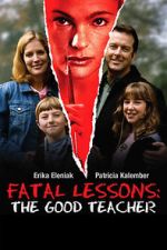 Watch Fatal Lessons: The Good Teacher 5movies