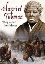 Watch Harriet Tubman: They Called Her Moses 5movies