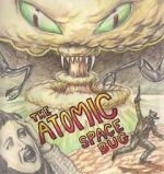 Watch The Atomic Space Bug 5movies