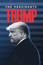 Watch The Presidents: Trump 5movies