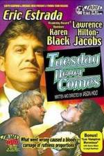 Watch Tuesday Never Comes 5movies
