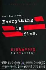 Watch Kidnapped for Christ 5movies