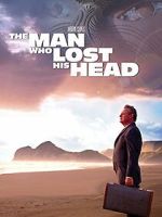 Watch The Man Who Lost His Head 5movies