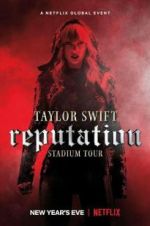 Watch Taylor Swift: Reputation Stadium Tour 5movies