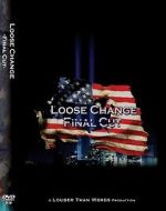 Watch Loose Change: Final Cut 5movies