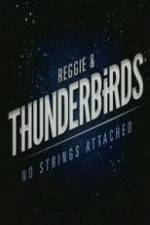 Watch Reggie and the Thunderbirds No Strings Attached 5movies