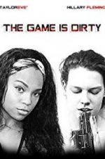 Watch The Game Is Dirty 5movies