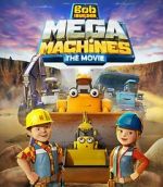 Watch Bob the Builder: Mega Machines - The Movie 5movies