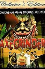 Watch Axegrinder 5movies
