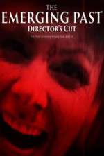 Watch The Emerging Past Director\'s Cut 5movies