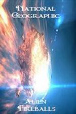 Watch National Geographic Alien Fireballs 5movies