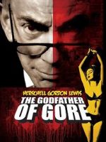 Watch Herschell Gordon Lewis: The Godfather of Gore 5movies