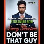 Watch Kenny Sebastian: Don\'t Be That Guy 5movies