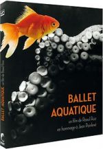 Watch Ballet aquatique 5movies