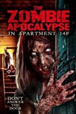 Watch The Zombie Apocalypse in Apartment 14F 5movies