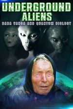 Underground Alien, Baba Vanga and Quantum Biology 5movies