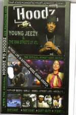 Watch Hoodz  Young Jeezy  The Raw Streets Of ATL 5movies