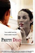 Watch Pretty Dead 5movies