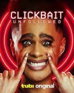Watch Clickbait: Unfollowed 5movies