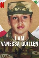 Watch I Am Vanessa Guillen 5movies