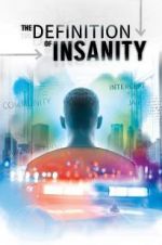 Watch The Definition of Insanity 5movies