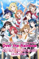 Watch Love Live! Sunshine!! The School Idol Movie: Over The Rainbow 5movies