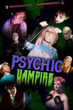 Watch Psychic Vampire 5movies