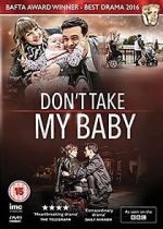 Watch Don't Take My Baby 5movies