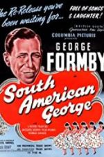 Watch South American George 5movies