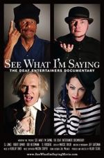 Watch See What I\'m Saying: The Deaf Entertainers Documentary 5movies