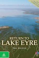 Watch Return To Lake Eyre The Deluge 5movies