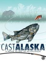 Watch Cast Alaska 5movies