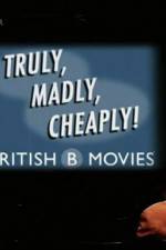 Watch Truly Madly Cheaply British B Movies 5movies