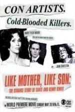 Watch Like Mother Like Son The Strange Story of Sante and Kenny Kimes 5movies