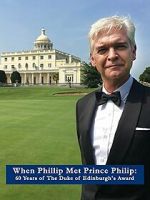 Watch When Phillip Met Prince Philip: 60 Years of the Duke of Edinburgh\'s Award 5movies