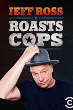 Watch Jeff Ross Roasts Cops 5movies