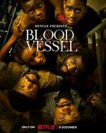 Watch Blood Vessel 5movies