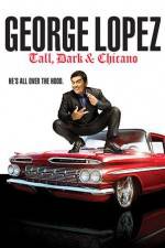 Watch George Lopez Tall Dark & Chicano 5movies